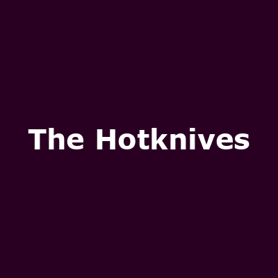 The Hotknives