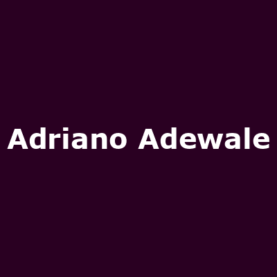 Adriano Adewale