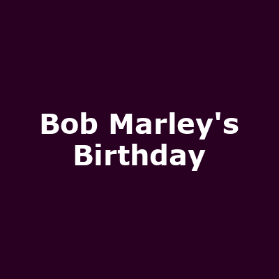 Bob Marley's Birthday