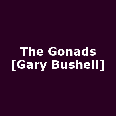 The Gonads [Gary Bushell]