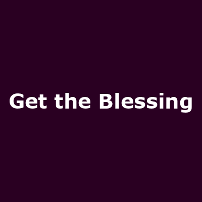 Get the Blessing