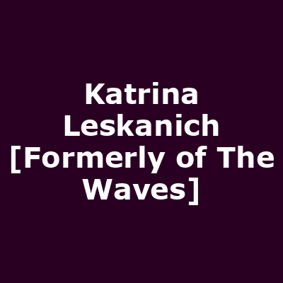 Katrina Leskanich [Formerly of The Waves]