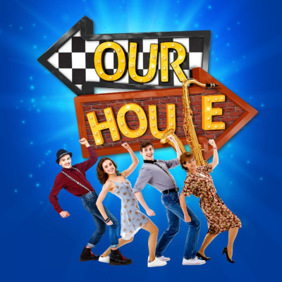 Our House - The Musical
