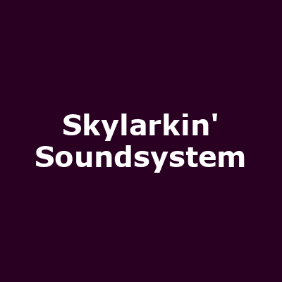 Skylarkin' Soundsystem