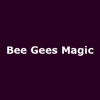 Bee Gees Magic