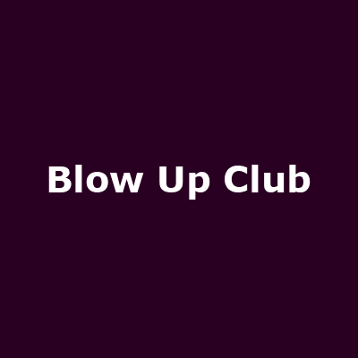 Blow Up Club