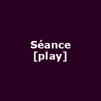 Séance [play]