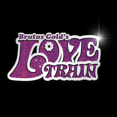 Brutus Gold's Love Train