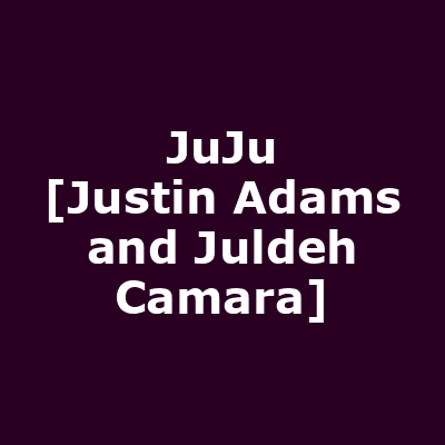 JuJu [Justin Adams and Juldeh Camara]