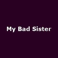 My Bad Sister