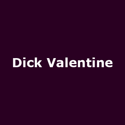 Dick Valentine