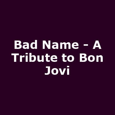 Bad Name - A Tribute to Bon Jovi