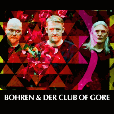 Bohren & Der Club of Gore