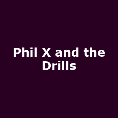 Phil X and the Drills