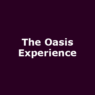 The Oasis Experience