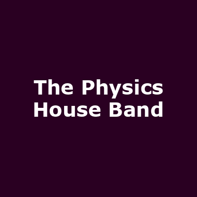 The Physics House Band