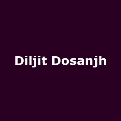 Diljit Dosanjh