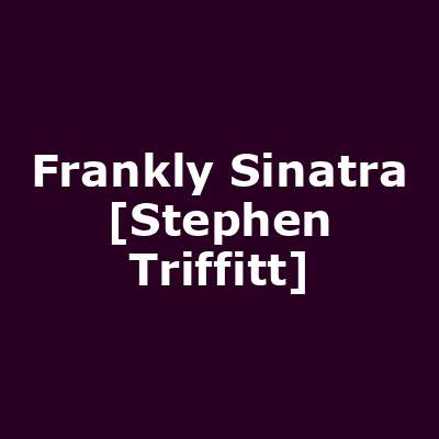 Frankly Sinatra [Stephen Triffitt]