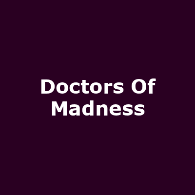Doctors Of Madness