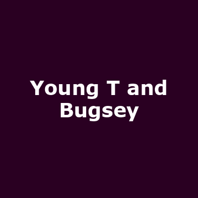 Young T and Bugsey