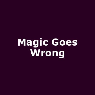 Magic Goes Wrong