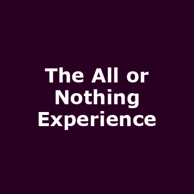 The All or Nothing Experience