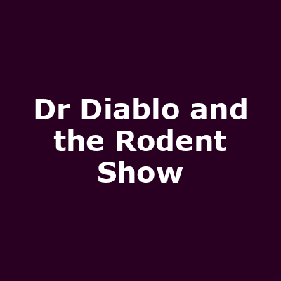 Dr Diablo and the Rodent Show