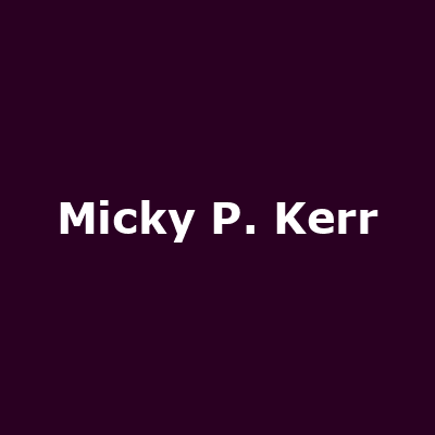 Micky P. Kerr