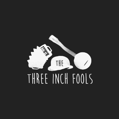 The Three Inch Fools