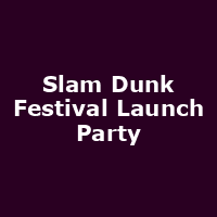 Slam Dunk Festival Launch Party