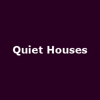 Quiet Houses