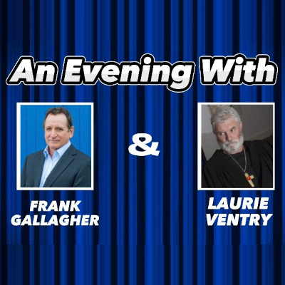 An Evening with Frank Gallagher and Laurie Ventry