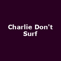 Charlie Don't Surf