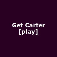 Get Carter [play]