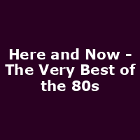 Here and Now - The Very Best of the 80s