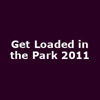 Get Loaded in the Park 2011