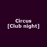 Circus [Club night]