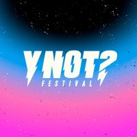 Y Not Festival