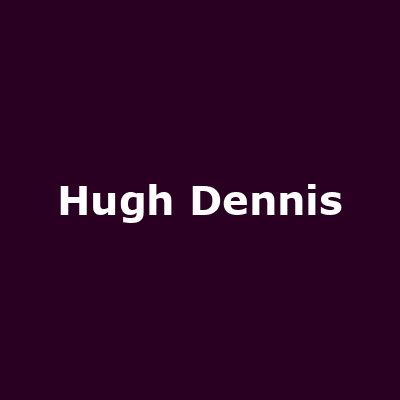 hugh dennis tour dates