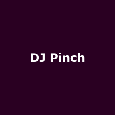 DJ Pinch