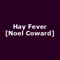 Hay Fever [Noel Coward]