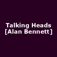Talking Heads [Alan Bennett]