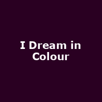 I Dream in Colour