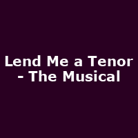 Lend Me a Tenor - The Musical