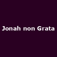 Jonah non Grata