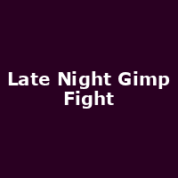 Late Night Gimp Fight