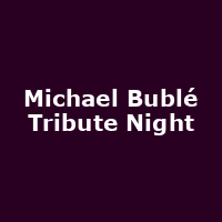 Michael Bublé Tribute Night
