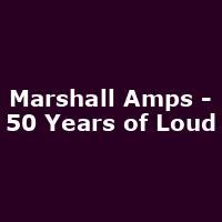 Marshall Amps - 50 Years of Loud