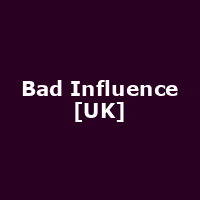 Bad Influence [UK]