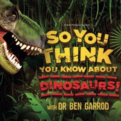 So You Think You Know About Dinosaurs